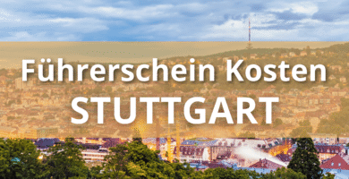 Übersicht der Führerschein-Kosten in Stuttgart: Gebühren, Fahrstunden und Prüfungen